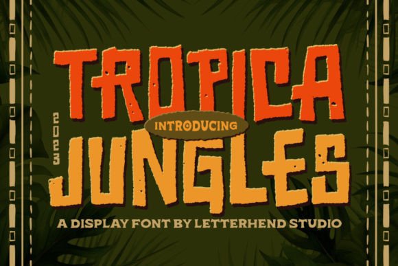 Tropica Jungles: A Font with Vibrant Character